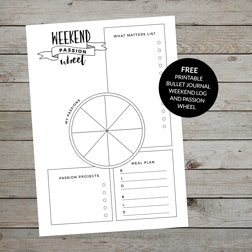 Bullet Journal Weekend Log With Passion Wheel Do What You Love