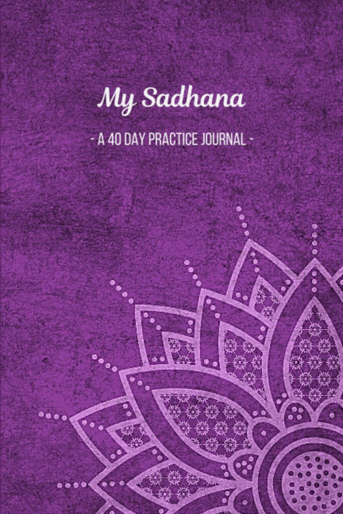 My Sadhana Journal Keep Track Of Your 40 Day Kundalini Yoga Practice 
